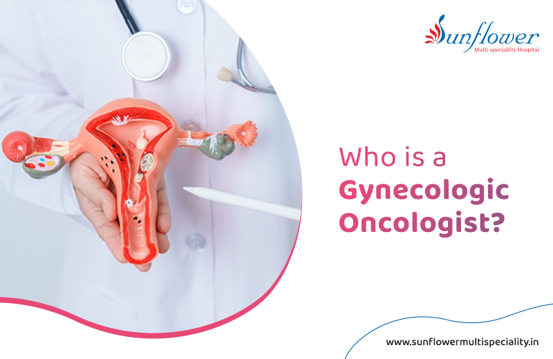 Who is a Gynecologic Oncologist?