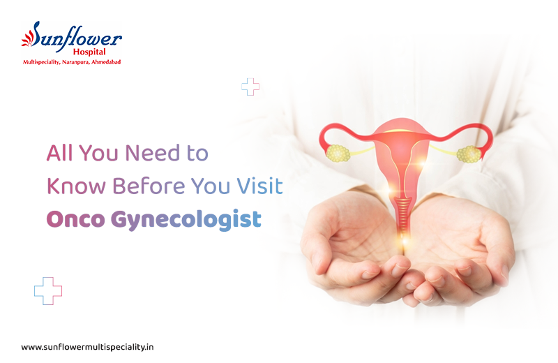 All You Need to Know Before You Visit Onco Gynecologist