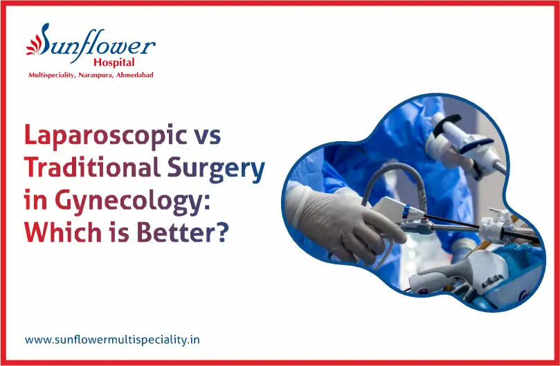 Laparoscopic vs Traditional Surgery in Gynecology: Which is Better?