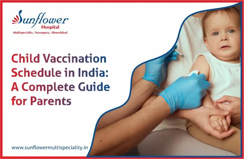Child Vaccination Schedule in India: A Complete Guide for Parents